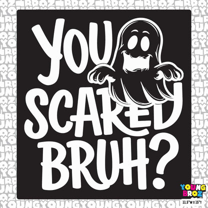 You Scared?
